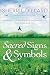 Sacred Signs & Symbols: Awaken to the Messages & Synchronicities That Surround You