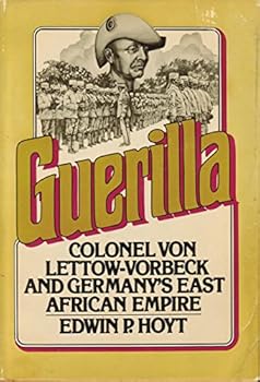 Hardcover Guerilla: Colonel von Lettow-Vorbeck and Germany's East African Empire Book