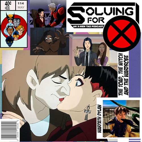 X-Men Evolution: The Toad, the Witch and the Wardrobe w/ Warpath Dylan Podcast Por  arte de portada
