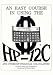 An Easy Course in Using the HP-12C