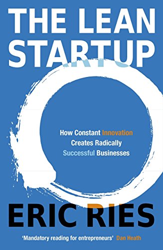 [By Eric Ries] The Lean Startup: How Today's Entrepreneurs Use Continuous Innovation to Create Radically Successful Businesses (Paperback)ã€2018ã€‘by Eric Ries (Author) (Paperback)