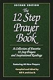 The 12 Step Prayer Book: A Collection of Favorite 12 Step Prayers and Inspirational Readings