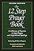 The 12 Step Prayer Book: A Collection of Favorite 12 Step Prayers and Inspirational Readings