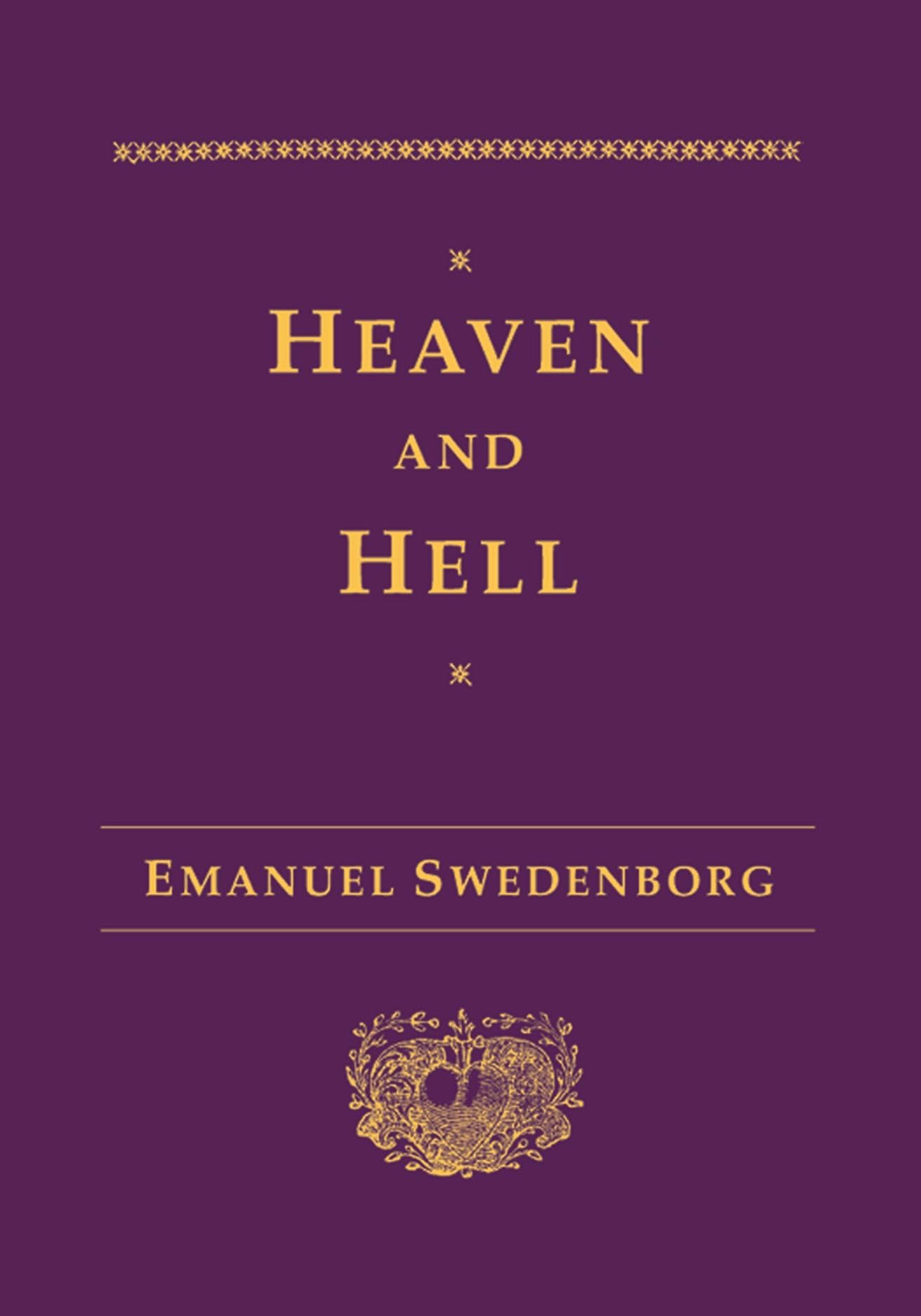 Heaven and Hell: Drawn from Things Heard & Seen (New Century Edition)