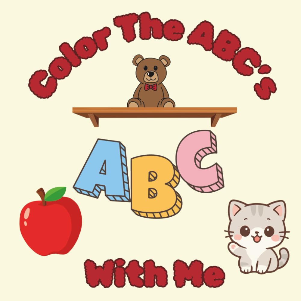 Color The ABC's With Me: Children's Coloring Book