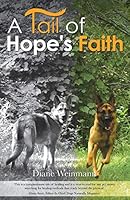 A Tail of Hope's Faith 1452599920 Book Cover