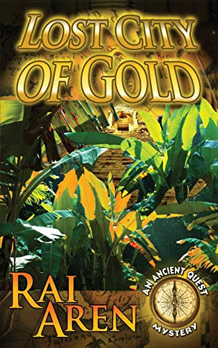 Lost City of Gold: Volume 1 (An Ancient Quest Mystery)