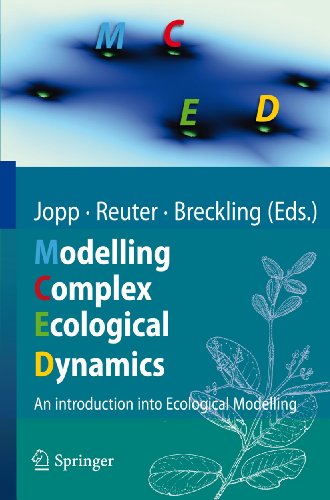 Modelling Complex Ecological Dynamics An Introduction Into Ecological Modelling (Pb 2011): An Introduction into Ecological Modelling for Students, Teachers & Scientists view 2