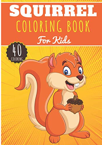 Squirrel Coloring Book: For Kids | 40 Unique Pages to Color on Mice, Hamsters, Guinea Pigs, Bunny, Squirrels, Rabbits and other Rodents | Perfect for Preschool Activity at home. image 2