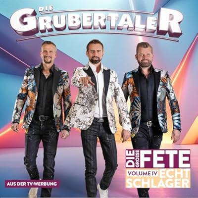Echt Schlager, die Gro&szlig;e Fete - Volume IV