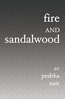 Fire and Sandalwood 1419615920 Book Cover
