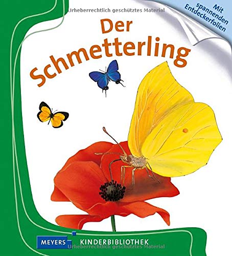 Der Schmetterling: Meyers Kinderbibliothek Der Schmetterling: Meyers Kinderbibliothek