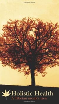 Paperback Holistic Health: A Tibetan Monk'S View Book