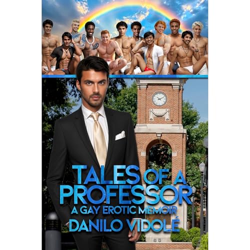 Tales of a Professor: A Gay Erotic Memoir Audiolibro Por Danilo Vidol&eacute; arte de portada