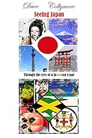 Seeing Japan - Through the eyes of a Jamaican expat 1505628741 Book Cover