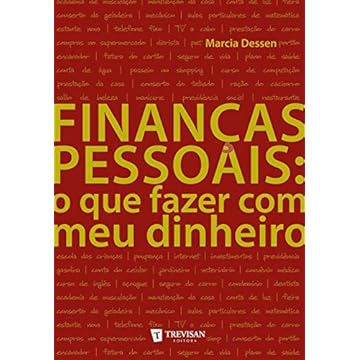Capa do livro Finanças Pessoais. O que Fazer com o Meu Dinheiro: o que Fazer com meu Dinheiro