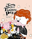  Le gros appétit de Thomas Petit