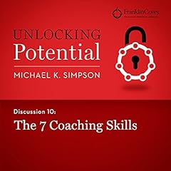 Discussion 10: The 7 Coaching Skills Audiobook By Michael K. Simpson, FranklinCovey cover art
