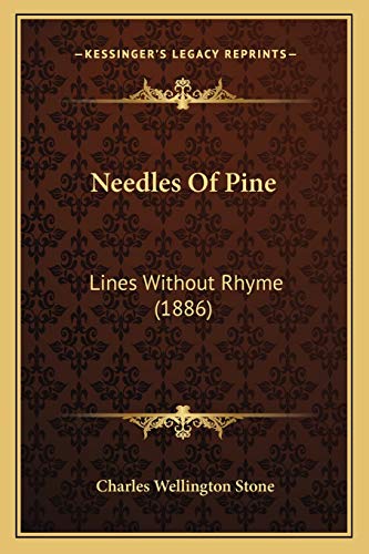 Needles Of Pine: Lines Without Rhyme (1886)