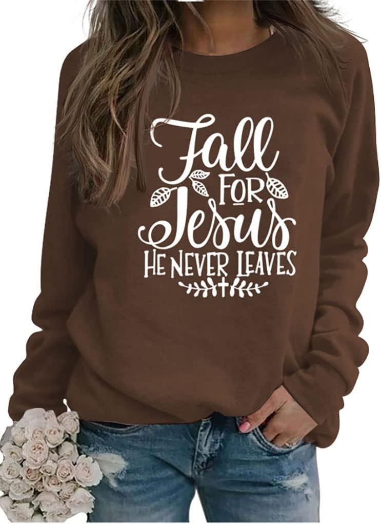 Fall for Jesus He Never Leaves Sweatshirt - Women Funny Christian Thanksgiving Graphic Pullover Tops