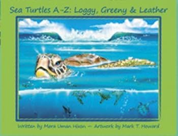 Hardcover Sea Turtle A-Z: Loggy, Greeny & Leather Book