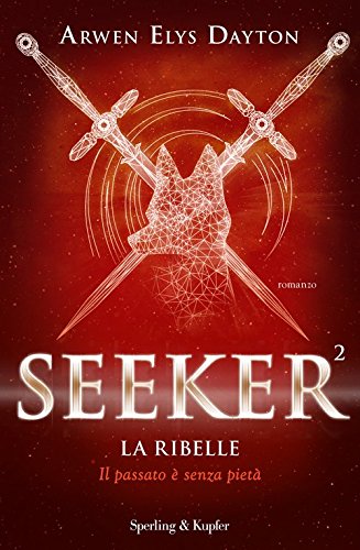 La ribelle. Seeker: 2 La ribelle. Seeker: 2