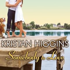 Somebody to Love Audiolibro Por Kristan Higgins arte de portada
