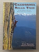 California Road Trip: A Climber's Guide Northern California B09WCXC5L8 Book Cover