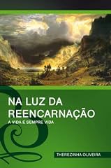 Capa de Na Luz da Reencarnação - A Vida é Sempre Vida
