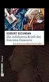  Die indiskreten Briefe des Giacomo Casanova: Historischer Roman