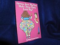 Honey, Does My Butt Make These Pants Look Big? 0970214014 Book Cover
