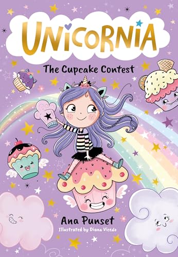 Unicornia: The Cupcake Contest: The bestselling illustrated magical unicorn series for kids aged 5-8, perfect for budding bakers