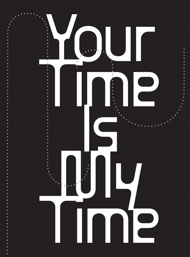 Your Time Is My Time Éliminez les Retards - Montre Fiable au Cadran Très Lisible