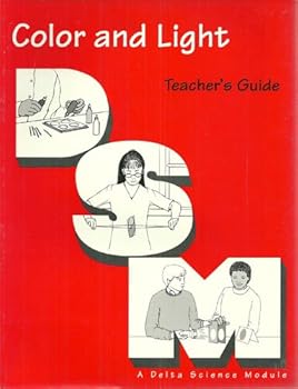 Paperback Color and Light (A Delta Science Module, Teacher's Guide) Book