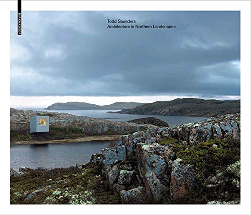Architecture in Northern Landscapes Todd Saunders cadeau idéal esthète passionné