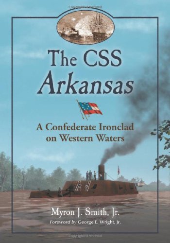 Amazon.co.jp: The CSS Arkansas: A Confederate Ironclad on Western ...