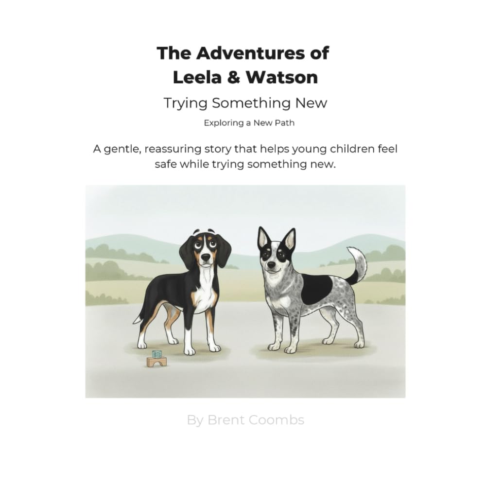 The Adventures of Leela & Watson Trying Something New: Exploring a New Path