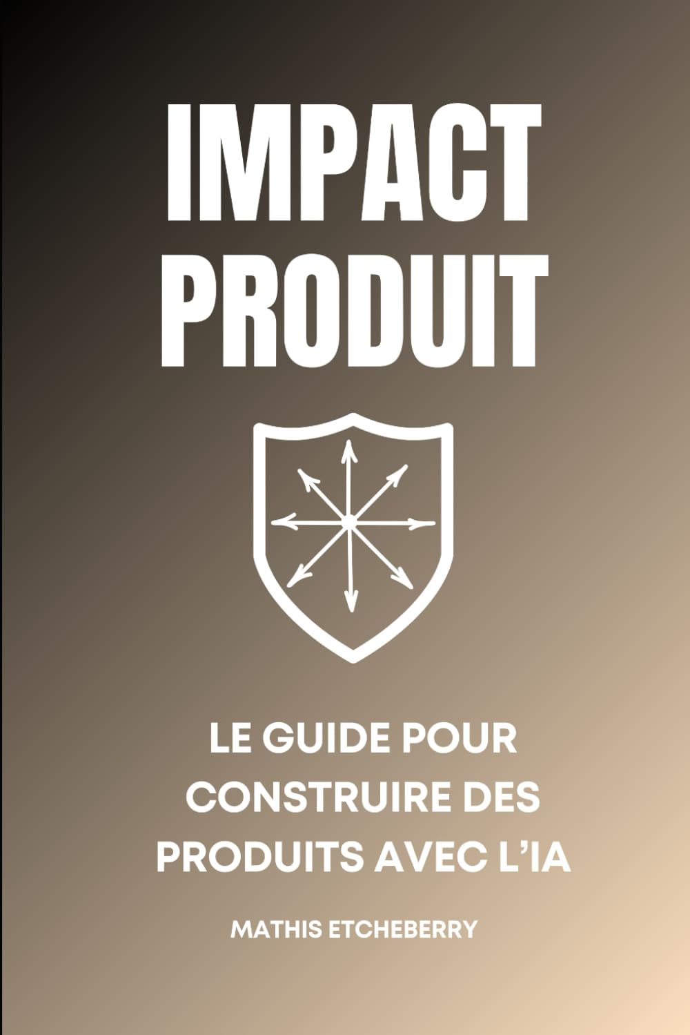 IMPACT PRODUIT : LE GUIDE POUR CONSTRUIRE DES PRODUITS AVEC L’IA