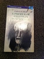 A Primer of Freudian Psychology B0000CJX22 Book Cover