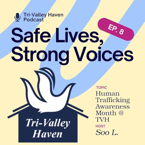 Safe Lives, Strong Voices Ep.8