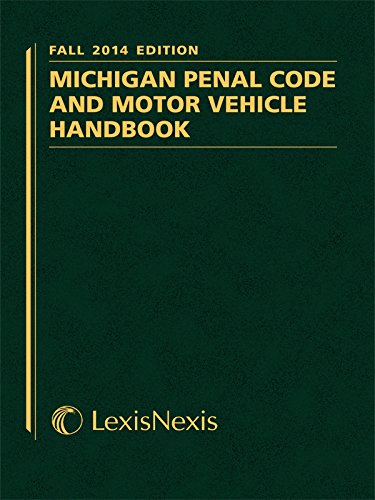 Michigan Mcl Code Book Michigan Penal Code and Motor Vehicle Law Handbook (Fall 2014 ...