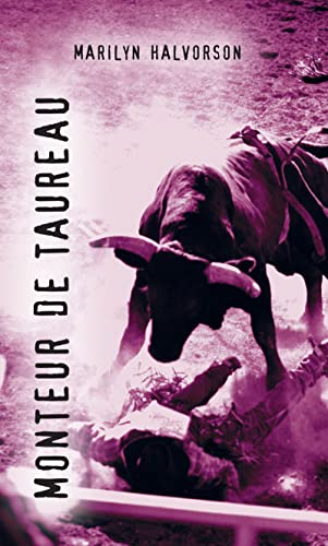 Monteur de taureau: (Bull Rider) (Orca Soundings en français) (French Edition)