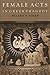 Female Acts in Greek Tragedy (Martin Classical Lectures)