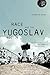 Race and the Yugoslav region: Postsocialist, post-conflict, postcolonial? (Theory for a Global Age)