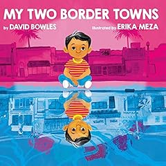 My Two Border Towns Audiolibro Por David Bowles arte de portada