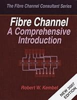 The Fibre Channel Consultant: A Comprehensive Introduction 0931836840 Book Cover