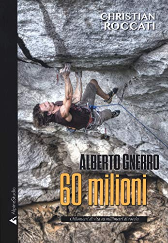 60 milioni. Alberto Gnerro, chilometri di vita su