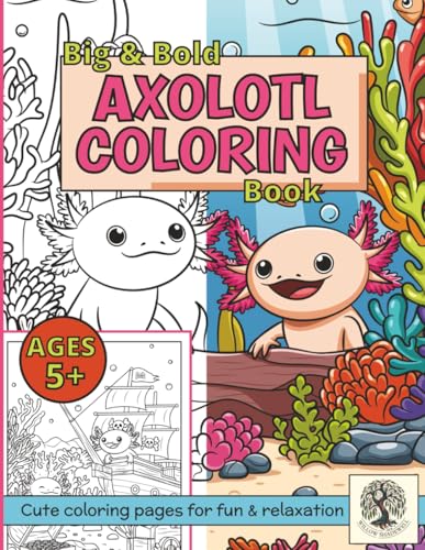 Axolotl Coloring Book: With 25 Fun Facts & Detailed Scenes | Kawaii Style Pag...
