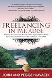  Freelancing in Paradise:The Story of Two American Reporters Who Supported Their Family by Covering Turbulent Times in the Caribbean, 1958-1963 (English Edition)
