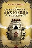 Los desertores de Oxford Street (ALGAIDA LITERARIA - ALGAIDA NARRATIVA)